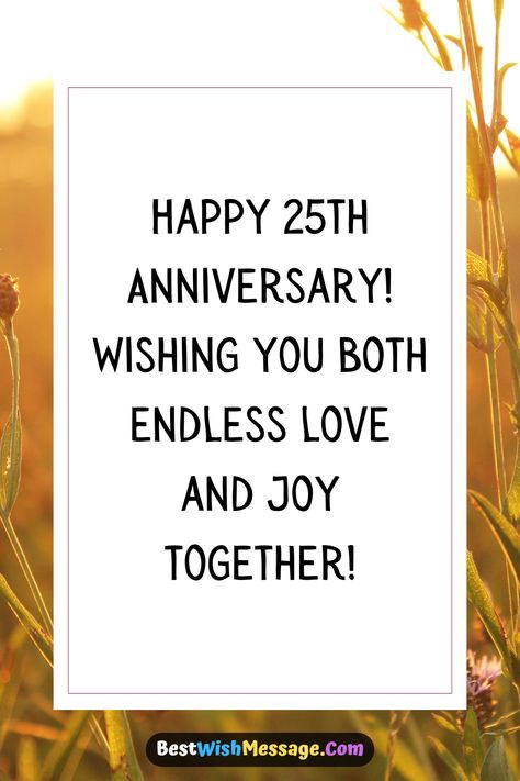 Celebrating the 25th anniversary of two amazing souls! May your love continue to shine bright and bring joy to those around you. Enjoy this special day! 💍💐
#SilverAnniversary #BrotherlyLove #SisterInLaw #AnniversaryCelebration #MilestoneMoments 25 Anniversary Wishes, 25 Th Anniversary Wishes, Happy 25th Wedding Anniversary Wishes, Anniversary Wishes For Brother, 25th Anniversary Wishes, 25th Wedding Anniversary Wishes, Message For Brother, Anniversary Wishes For Wife, Wedding Anniversary Message