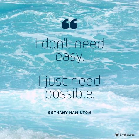 BTW, I know it says there’s no more sea in the great hereafter. But.. my brain keeps busy with work-arounds. Could be a metaphor. 🤷🏻‍♀️ Could be plenty of other types of large bodies of water. Waves could happen. Me ‘n Bethany Hamilton will be over here hoping. 😂 Today I’m thankful for wild hope!! 🤣 I Dont Need Easy I Just Need Possible Quote, Soul Surfer Quotes, Bethany Hamilton Quotes, Food For Survival, Ability Quotes, Scatter Brain, Quotes For People, Swimming Motivation, Alana Blanchard