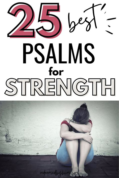 25 Best Psalms for Strength - Redeemed By Him Psalms Quotes Strength, Courage Quotes Bible, Psalm For Strength, Psalms For Healing, Positive Scripture, Strength Bible Verses, Quotes For Strength, Psalms Quotes, Verses About Strength