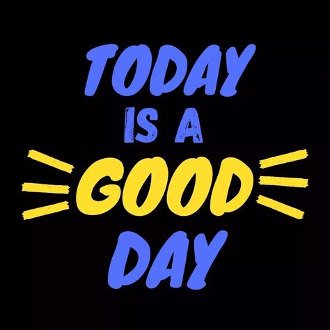 Today is a good day Meaningful Pictures, Today Is A Good Day, No Bad Days, Good Day Quotes, Pop Art Wallpaper, Morning Blessings, Have A Day, Friend Quotes, Best Friend Quotes