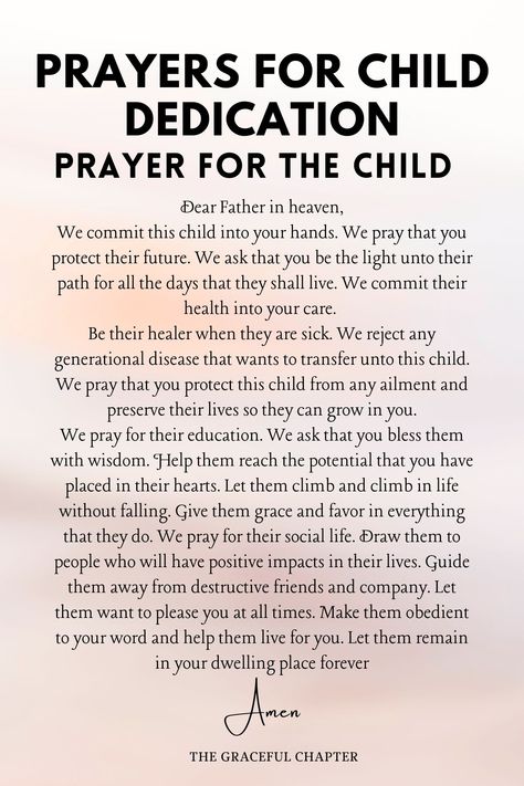 5 Prayers for Child Dedication - The Graceful Chapter Baby Dedication Quotes, Baby Dedication Ideas, Baby Dedication Verses, Gods Prayers, Dedication Quotes, Baby Dedication Invitation, Sample Prayer, The Graceful Chapter, Scriptures For Kids