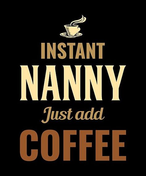 Nanny Quotes, Nanny Life, Funny Wood Signs, Coffee Lover Gift, Funny Christmas Gifts, Child Care, Coffee Lover Gifts, Nanny, Funny Christmas