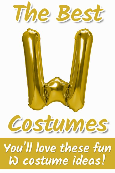 costumes starting with w Costumes That Start With B, Funny Diy Costumes, Dress Up For Boys, Original Halloween Costumes, Best Costumes, Fun Costumes, Dress Up Party, Costumes For Halloween, Up Party