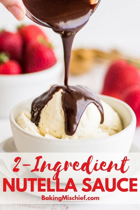 Nutella Sauce for Ice Cream, Pancakes, or Waffles - Baking Mischief Waffles With Chocolate Sauce, Sauces For Waffles, Nutella Drizzle How To Make, Nutella Syrup Recipes, Nutella Sauce Recipe, Ice Cream Sauce Recipes, Nutella Dipping Sauce, Christmas Crepes, Nutella Syrup