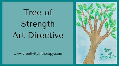 Tree of Strength Art Directive - Creativity in Therapy Tree Of Strength, Clinical Counseling, Art Therapy Benefits, Group Activities For Adults, Strength Art, Therapeutic Art Activities, Art Therapy Directives, Tree Quotes, Creative Arts Therapy