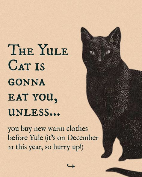 The much requested Yule Cat, everybody🐈‍⬛ But let me highlight one important thing about how we can approach folklore. I strongly believe that we should always look for the core message, and not to dwell on superficial ones, because those are temporary and easily changing. So, today The Yule cat doesn’t necessarily tell us to shop or to use wool (that would be unsuitable for vegans, or just an example of overconsumption if your old clothes are still ok) His core message is: get warm and mak... Yule Cat Iceland, Witchcraft Inspiration, Yule Cat, Cat Aesthetic, How To Get Warm, Old Clothes, Warm Outfits, Yule, Let Me