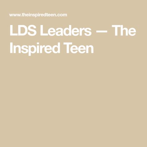 LDS Leaders — The Inspired Teen Joseph Smith, Serve God, Coping Strategies, Body Image, Mental And Emotional Health, Latter Day Saints, Negative Thoughts, Decision Making, Heavenly Father