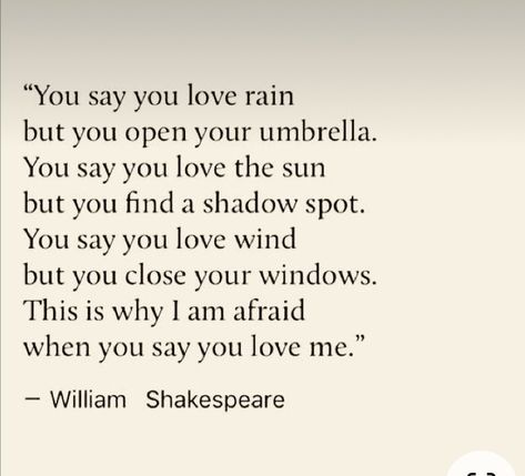 You Said You Love Rain But You Open Your Umbrella, You Say You Love The Rain Shakespeare, Pluviophile Quotes, Rainy Quotes Feelings, Rain Love Quotes, Love Rain Quotes, Romantic Rain Quotes, Rain Poetry, Live Rain