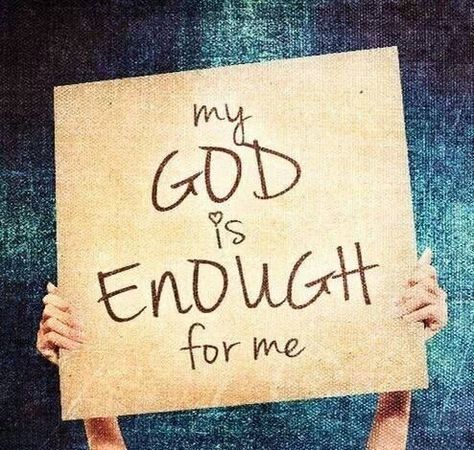 . God Is Enough, Love The Lord, Lord And Savior, My God, God Jesus, Verse Quotes, Bible Verses Quotes, Christian Life, Quotes About God