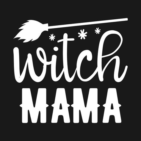 Check out this awesome 'Witch+mama' design on @TeePublic! Witch Party, Dont Mess With Me, Farm Shop, Cricut Projects, Witch, Funny Pictures, Shirt Designs, Cricut, Tshirt Designs