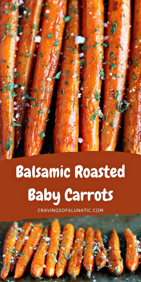 Collage image featuring two photos of balsamic roasted baby carrots on a baking pan with salt and herbs sprinkled over top of them. Whole 30 Carrots, Healthy Carrot Recipes Clean Eating, Long Carrots Recipe, Honey Roasted Carrots Oven, Roast Baby Carrots, Aip Lunches, Best Roasted Carrots, Baked Carrots Recipe, Rainbow Carrot Recipes