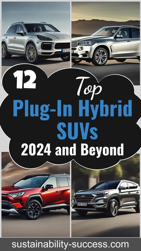 12 Best Plug-In Hybrid Suvs 2024 And 2023 Best Hybrid Suv, Plug In Hybrid Cars, Plug In Hybrid Suv, Best Midsize Suv, Hybrid Vehicles, Best Hybrid Cars, Hybrid Trucks, Eco Friendly Cars, Best Suv