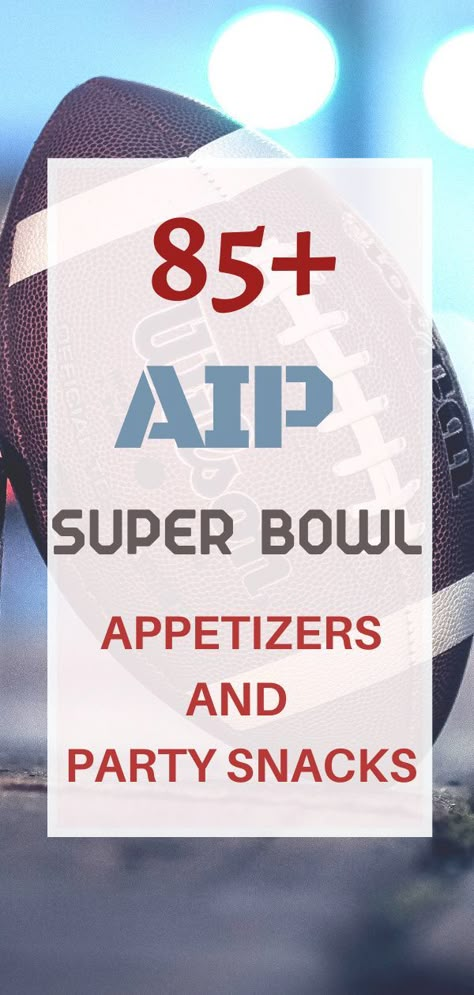 If you're doing AIP and getting ready for a game day party, you're probably wondering what to bring (or serve if you're hosting). Luckily, there are many great AIP Super Bowl appetizers and party foods out there. In this post, you'll find a wide range of AIP friendly Super Bowl foods from nachos to wings to desserts and even a few salads. #paleo #aip #glutenfree #grainfree #partysnacks #superbowlsnacks #appetizers #superbowlappetizers #gameday #superbowlrecipes Super Bowl Party Food Appetizers Gluten Free, Aip Superbowl Recipes, Aip Party Food, Aip Appetizer Recipes, Paleo Superbowl Food, Paleo Party Food, Tigernut Recipes, Aip Appetizers, Autoimmune Protocol Diet Recipes