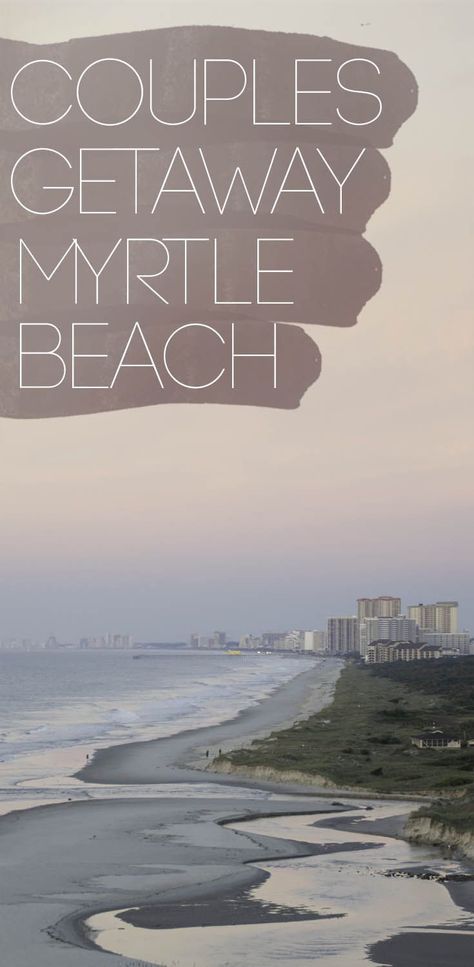 Myrtle Beach Things To Do, Myrtle Beach Photography, Romantic Beach Getaways, Myrtle Beach Trip, Couples Getaway, Beach Things, Hotel Lobby Design, Trendy Photography, Myrtle Beach Vacation