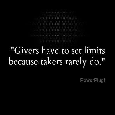 Takers Quotes, My Boundaries, Serve Others, The Giver, Let Down, Wonder Quotes, Here On Earth, Powerful Words, On Earth