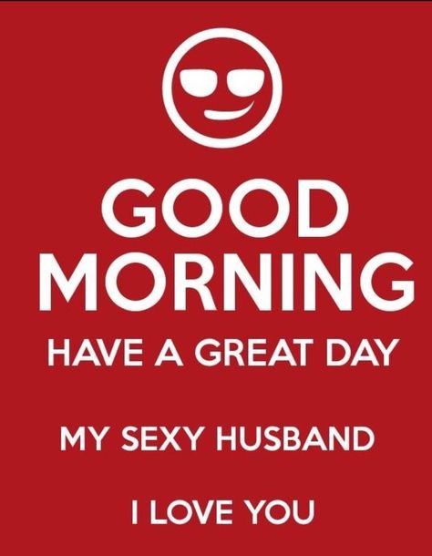 Good Morning Love Text, Cards For Husband, Hubby Love Quotes, Love My Husband Quotes, Good Morning Quotes For Him, Sweet Romantic Quotes, Good Morning Sweetheart Quotes, Morning Quotes For Him, Good Morning Love Messages