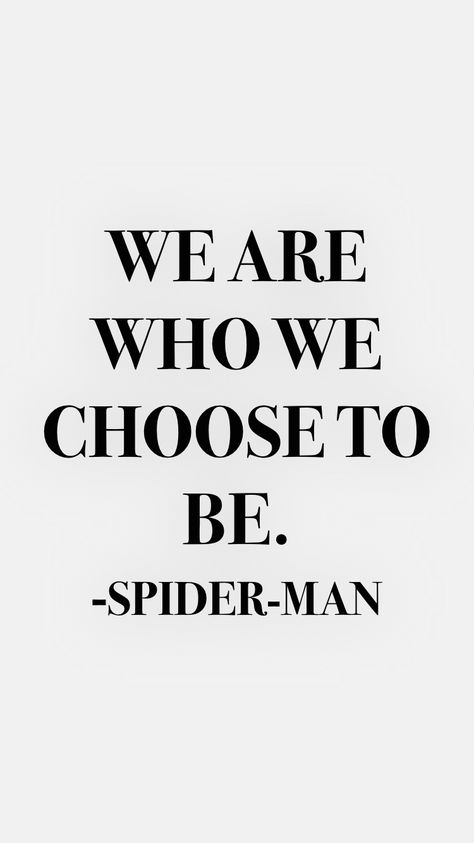 We are who we choose to be. -Spider-Man   From the Motivation app: http://itunes.apple.com/app/id876080126?at=11lv8V&ct=shmotivation Spiderman Senior Quotes, Spiderman Quote Tattoo, Be Greater Be Yourself Spiderman, Marvel Quotes For Graduation, Spider Man Motivation, The Amazing Spiderman Quotes, Short Marvel Quotes, Spider Man Quotes Inspirational, Inspirational Marvel Quotes