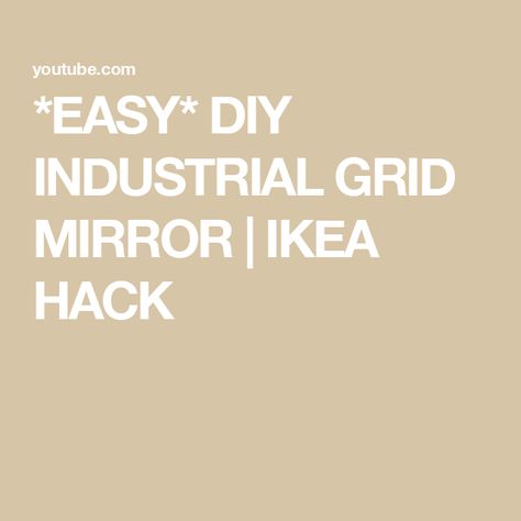 *EASY* DIY INDUSTRIAL GRID MIRROR | IKEA HACK Grid Mirror, Mirror Ikea, Ikea Hack, Easy Diy, Full Length, Mirror, Instagram