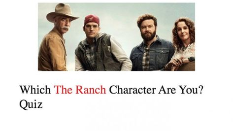 Which The Ranch Character Are You? Quiz The Ranch Tv Show, Ranching Quotes, Beau Bennett, Heartland Characters, Tv Show Quotes, The Ranch, Tv Shows, Magazine, Tv