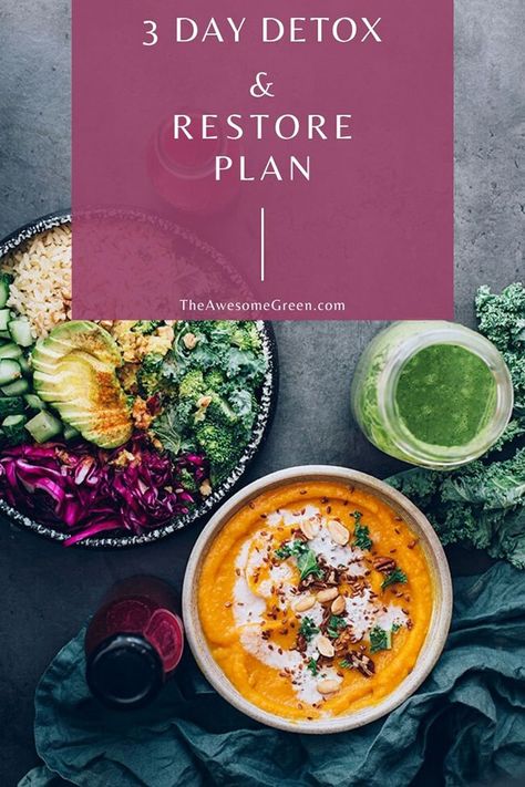 3 Day Detox and Restore Plan | The Awesome Green Quick Cleanse, Detox Diets, Detox Meal Plan, Vegan Detox, Detox Salad, 3 Day Detox, Detox Plan, Feeling Guilty, Warm Food