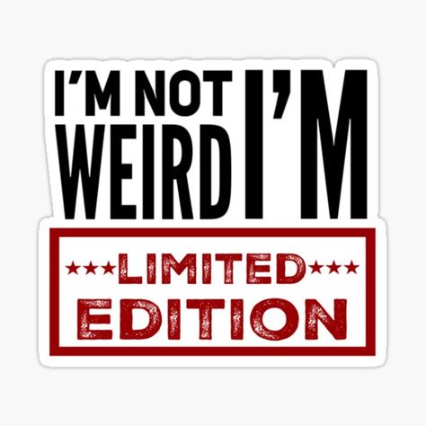 Weirdo Quotes, Crazy Stickers, Sassy Quotes Funny, Popular Stickers, Sassy Quote, Weird Stickers, Weird People, Computer Stickers, Being Weird