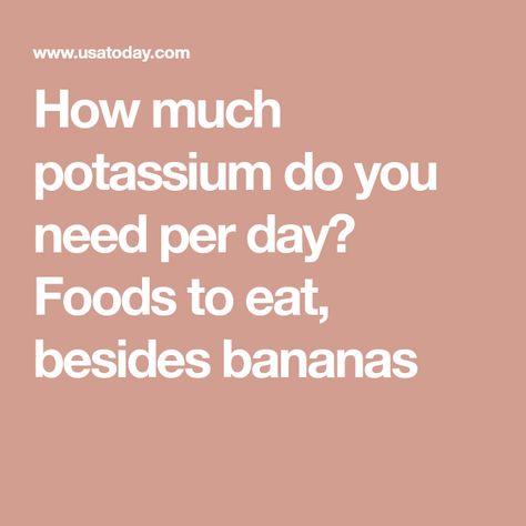 How much potassium do you need per day? Foods to eat, besides bananas Potassium Benefits, High Potassium, Molecular Genetics, Avocado Banana, Electrolyte Drink, Muscle Weakness, Mayo Clinic, You Get It, Foods To Eat