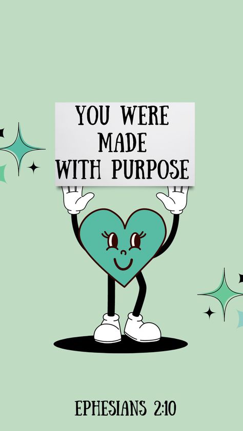 mint green background with heart doodle person holding up a sign that says “you were made with a purpose.” At the bottom the biblical quote is displayed as “ephesians 2:10” Ephesians 2:10, Ephesians 3 17, Spiritually Healthy, Lifestyle Wallpaper, Bible Quotes Background, Quotes Background, Christian Wallpapers, Vbs 2024, God Is Amazing