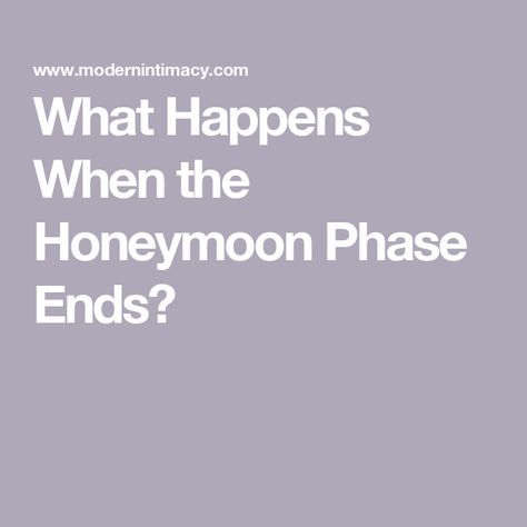 What Happens When the Honeymoon Phase Ends? When The Honeymoon Phase Is Over, Honeymoon Stage, Custody Agreement, Relationship Stages, Emdr Therapy, Individual Therapy, Honeymoon Phase, Before Marriage, Couples Therapy