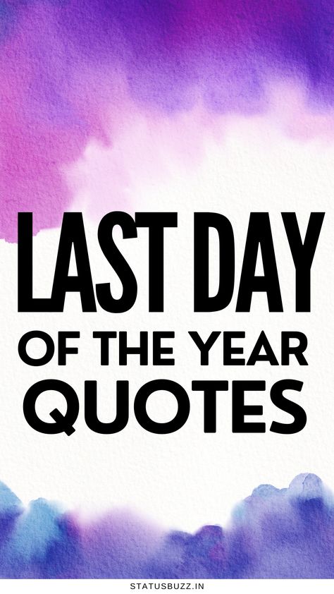 Ready for the last day of the year? These 60+ Last Day of the Year Quotes will help you bid farewell to the year and step confidently into the next. Year End Quotes, Last Day Of The Year Quotes, End Quotes, End Of Year Quotes, Reflect On The Year, Last Day Of The Year, Ending Quotes, Year Quotes, Year End