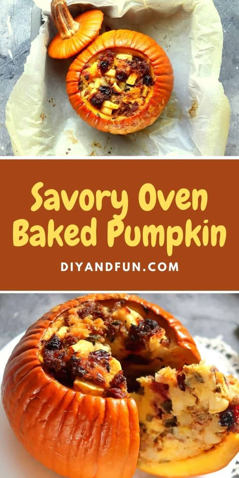 Savory Oven Baked Stuffed Pumpkin, a delicious fall inspired recipe idea that is perfect for Thanksgiving or Christmas holidays. Stuffing In A Pumpkin, Pumpkin Stuffed With Everything Good, Baked Stuffed Pumpkin, Whole Baked Stuffed Pumpkin, Squash Pumpkin Recipes, Stuffed Pumpkins Recipes, Roasted Stuffed Pumpkin, How To Cook Fresh Pumpkin In The Oven, Pumpkin Entrees