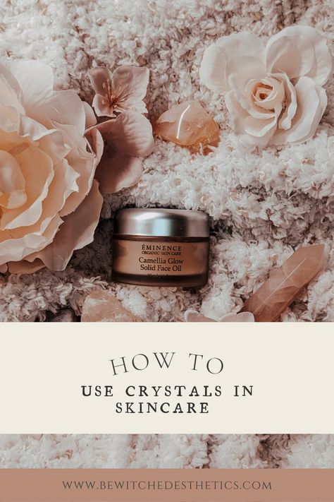 How to use Crystals in Skincare including crystal infused skincare holistic beauty blog by a holistic esthetician cover image with Eminence Organic Skincare the Camellia Solid Glow Face Oil with rose quartz and pink tourmaline Holistic Esthetician, Eminence Organic Skin Care, Beauty Rituals, Skin Care Tutorial, Hydrating Mist, Crystals Healing Properties, Skin Tissue, Crystal Energy, Holistic Beauty