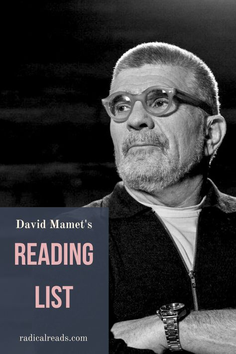 David Mamet's Favorite Books For Dialogue David Mamet, Tbr Books, Best Books For Men, Different Types Of Books, Reconstruction Era, Writing Thoughts, Must Read Novels, Read List, Book Community