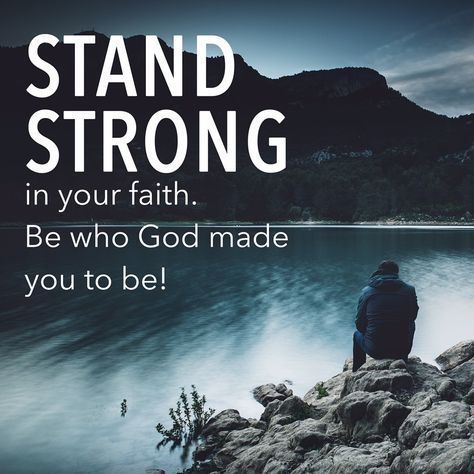 "Stand strong in your faith. Be who God made you to be!" [Daystar.com] Bible Verses About Life, The Promises Of God, Promises Of God, Stand Firm, God Made You, Strong Faith, Faith Bible, Stand Strong, Strong Quotes