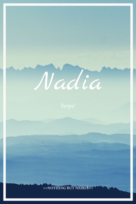 Nadia: Slavic, meaning 'hope' Nadia Name Meaning, Nadia Name, Orc Tribe, Mila Kunis Style, Exotic Names, Star Wars Ocs, Names Meaning, Meaningful Baby Names, L Names