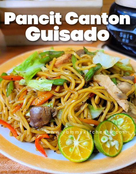 Pancit Canton Guisado - Yummy Kitchen Panlasang Pinoy Pansit Canton, Pancit Canton Guisado, Pancit Guisado Recipe, Pancit Miki Guisado, Pancit Guisado Recipe Filipino Food, Filipino Pancit Canton, Pancit Bihon Guisado, Pansit Guisado Filipino Recipes, Philippine Pancit