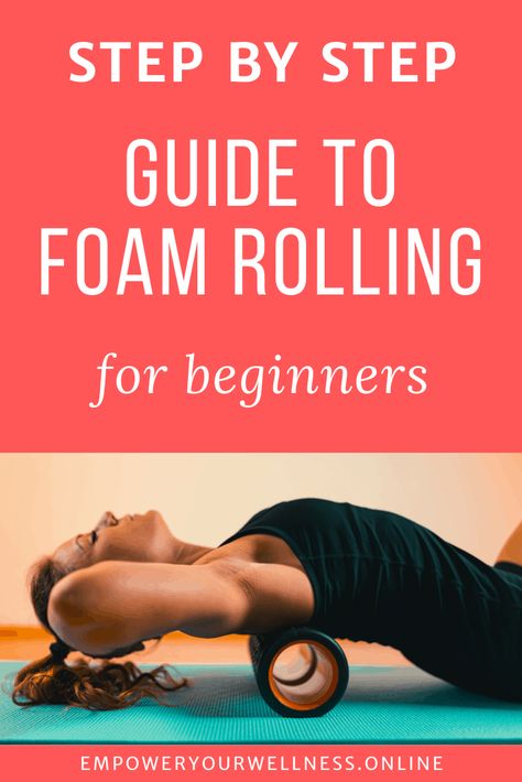 A step by step guide to foam roller exercises for beginners, including safety tips for foam rolling. Full-body foam rolling workout. Click the pin to read the full page at Empower Your Wellness. Foam Roll Back, Form Roller, Foam Roller Stretches, Foam Rolling Exercises, Roller Stretches, Roller Exercises, Sassy Water, Quad Muscles, Roller Workout