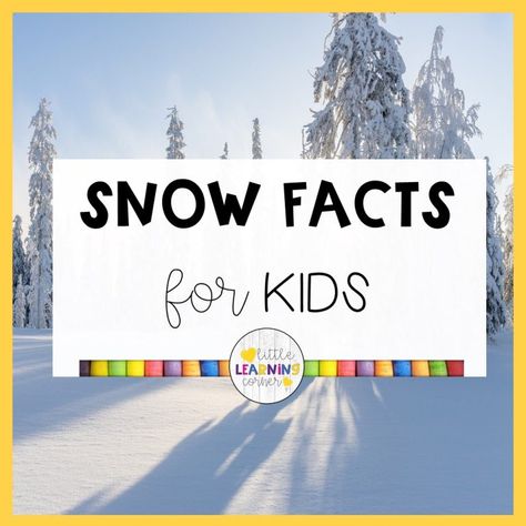 25 Fun Snow Facts for Kids - Little Learning Corner Fun Snow Activities For Kids, Snow Fun For Kids, Kid Snow Activities, Fun Things To Do In Snow For Kids, Snow Facts For Kids, Snow Activities For Kids, Winter Vbs, Snow Facts, About Winter Season