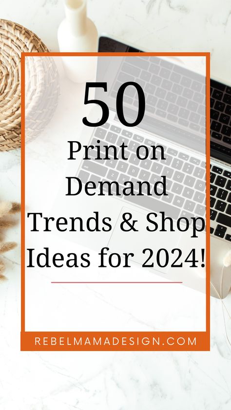 2024 is ALMOST here! Start off the NEW YEAR with a Print on Demand Shop! Don't know where to start, here's 50 Trending Product Ideas for every kind of Print on Demand niche! Print on Demand, Print Print On Demand Ideas, Journal Business, Craft Market Display, Shopify Business, Bug Print, Mama Design, Print On Demand Products, Student Jobs, Etsy Prints