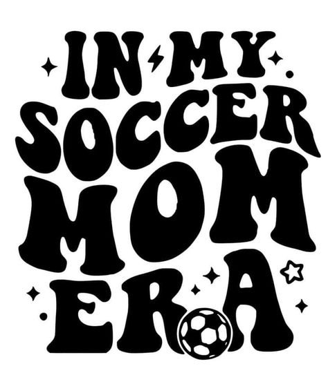 Soccer Mom Svg, Sports Decals, Printed Cups, Cute Shirt Designs, Soccer Mom, Mom Svg, Cute Shirt, Cricut Svg, Cute Shirts