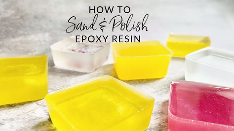 How to Sand and Polish Resin to Remove Rough Edges How To Smooth Resin Edges, How To Sand Resin Smooth, How To Sand Resin, Sanding Epoxy Resin, How To Polish Resin, Sanding Resin, Polishing Resin, Resin Pours, How To Make Resin