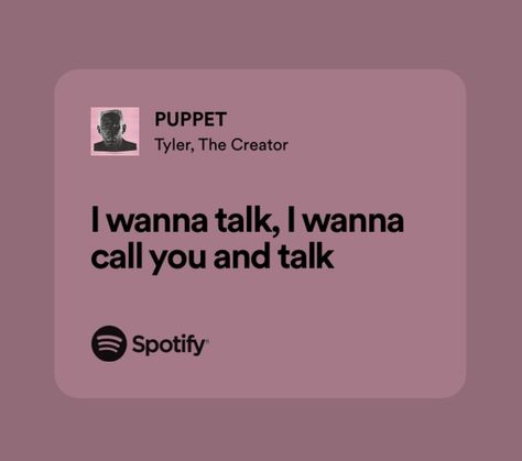 Puppet Tyler The Creator, Quotes Mean, Tyler The Creator Lyrics, Emotional Reaction, Songs That Describe Me, Meaningful Lyrics, Favorite Lyrics, Me Too Lyrics, Song Lyric