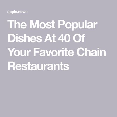 The Most Popular Dishes At 40 Of Your Favorite Chain Restaurants Chain Restaurants, American Bar, Popular Dishes, American Bars, Bar Food, Food Seafood, Asian Fusion, Tex Mex, First Place