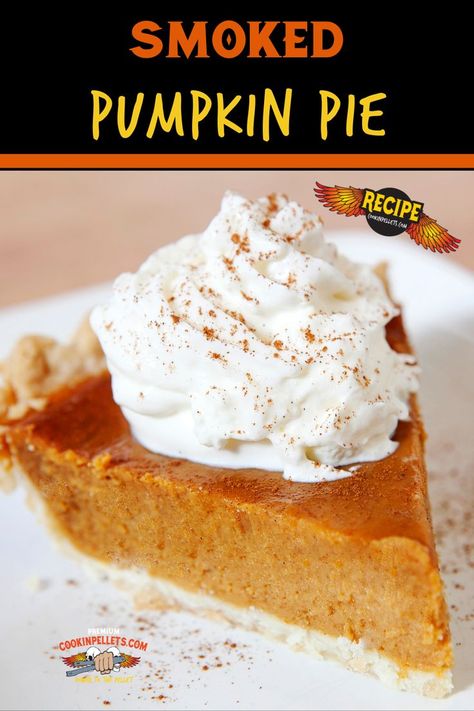 Smoked Pumpkin Pie Smoked Pumpkin Pie, Smoked Desserts, Smoked Pumpkin, Pumpkin Pie Thanksgiving, Pie Thanksgiving, Classic Thanksgiving, Pumpkin Pie Recipe, Thanksgiving Recipe, Bake Dessert