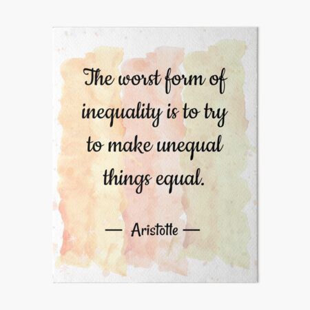 fake feminism quotes | The worst form of inequality is to try to make unequal things equal -Aristotle • Millions of unique designs by independent artists. Find your thing. Fake Feminism Quotes, Gender Inequality Quotes, Inequality Quotes, Fake Feminism, Aristotle Art, Equality Quotes, Buying Quotes, Feminism Quotes, Gender Inequality