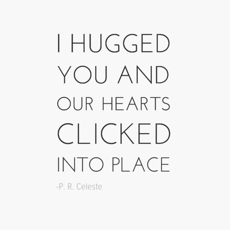 Our First Hug Quotes, Quotes On Hugs Feelings, I Feel Comfortable With You, When You Hug Him For The First Time, First Hug Quotes Feelings, First Hug Quotes, First Hug Feelings, Safe In Your Arms Quotes, You Are My Safe Place Quotes