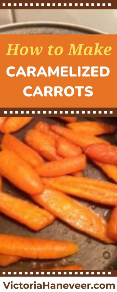 How to Make Caramelized Carrots | Easy Caramelized Carrots Caramelized Carrot, Roast Pork Dinner, French Side Dishes, Caramelized Carrots, Carrot Recipe, Low Carb Meats, Cauliflower Soup Recipes, Pork Dinner, Bread Appetizers