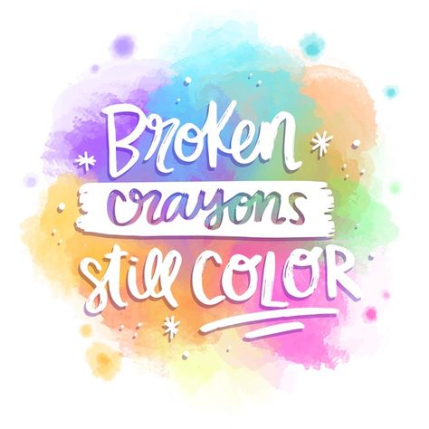 Discover thousands of free-copyright vectors on Freepik Colorful Quotes, Typography Wallpaper, Brush Lettering Quotes, Colorful Lettering, Watercolor Typography, Broken Crayons Still Color, Doodle Quotes, Rainbow Quote, Watercolor Quote