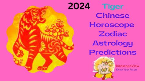 Chinese Horoscope 2024 Tiger Tiger Zodiac, Know Your Future, Chinese Horoscope, Game Of Love, Astrology Predictions, Throw In The Towel, Zodiac Astrology, Marriage Relationship, Zodiac Horoscope