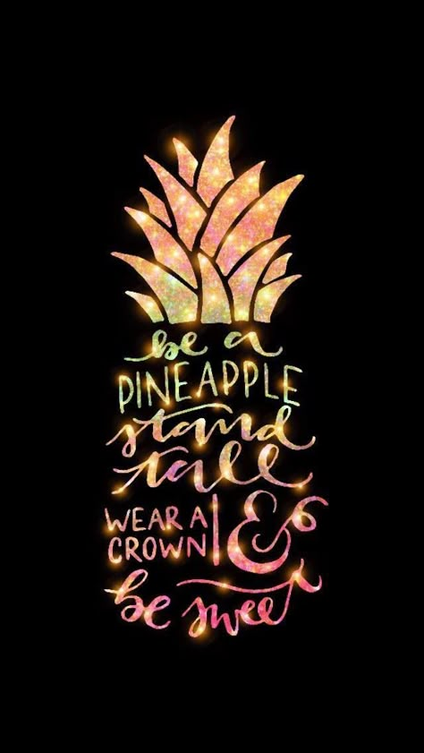 Pineapple Quotes, Be A Pineapple, Pineapple Wallpaper, Sparkle Wallpaper, Graphisches Design, Galaxy Background, Cute Wallpapers Quotes, Wallpaper Tumblr, Trendy Wallpaper