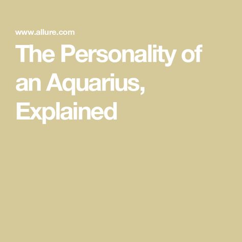 The Personality of an Aquarius, Explained Zodiac Facts Aquarius Truths, Aquarius Woman Personality, Aquarius Facts Personality Types, Aquarius Characteristics, Aquarius Personality Traits, Aquarius Personality, Aquarius Zodiac Sign, Aquarius Truths, Aquarius Traits